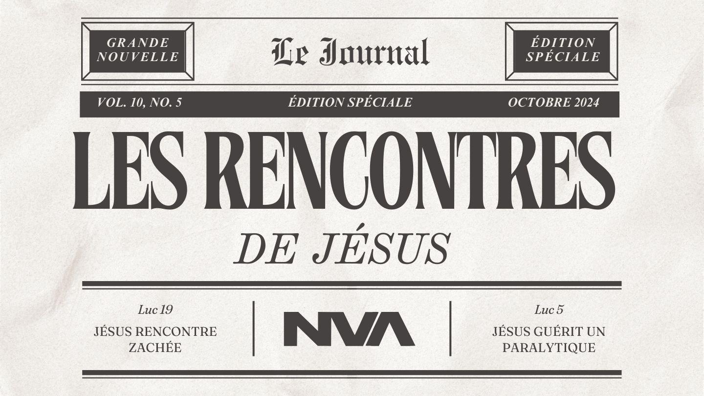 Les rencontres de Jésus | Église Nouvelle Vie Ados