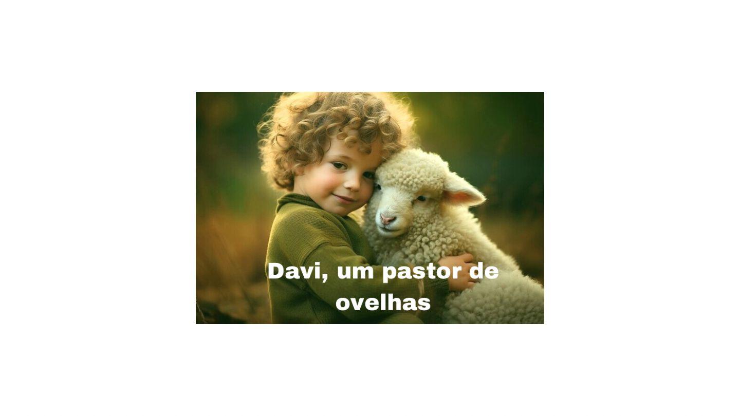 Davi, um Pastor de Ovelhas