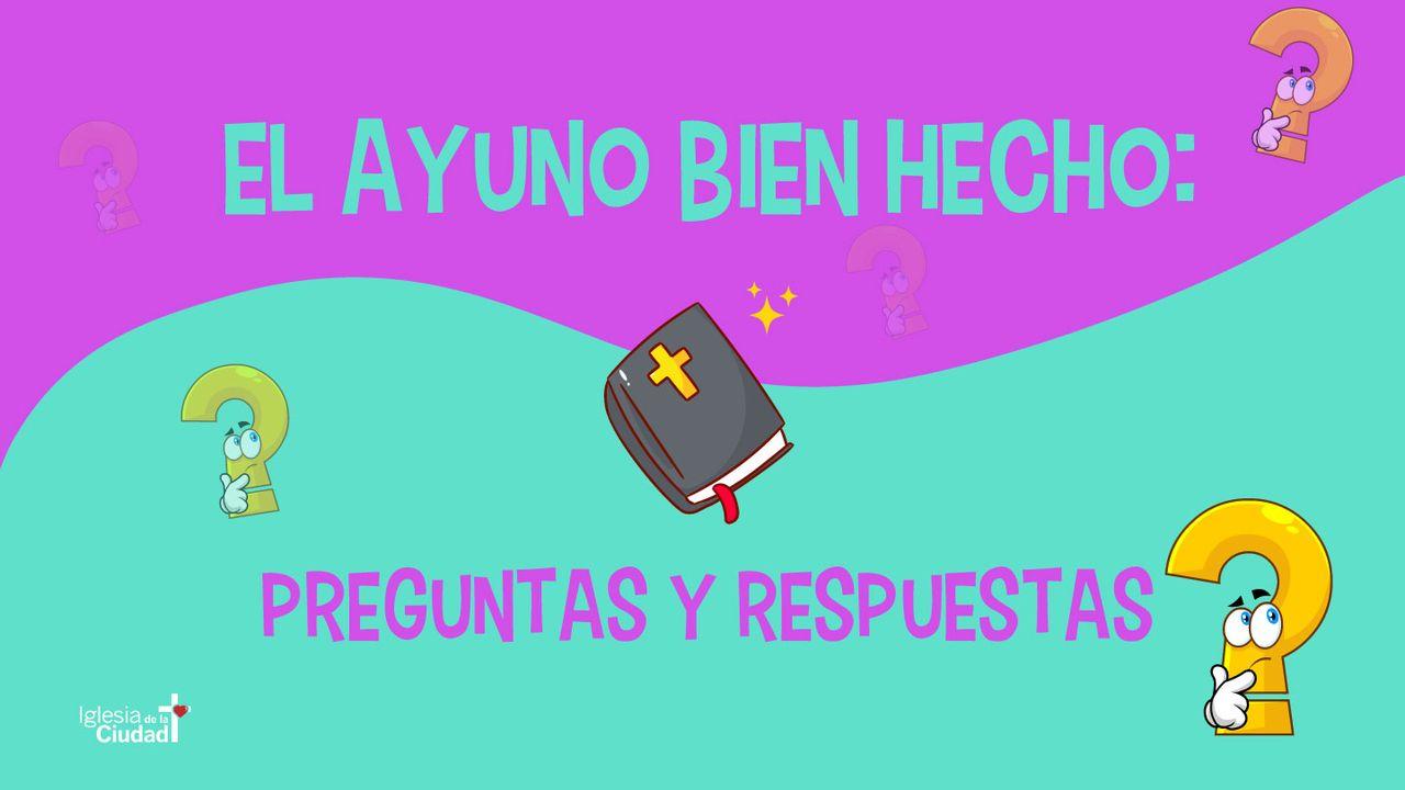 El ayuno bien hecho: preguntas y respuestas
