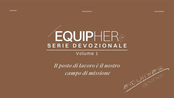 EquipHer Vol. 1: "Il Posto di Lavoro è il Nostro Campo di Missione"
