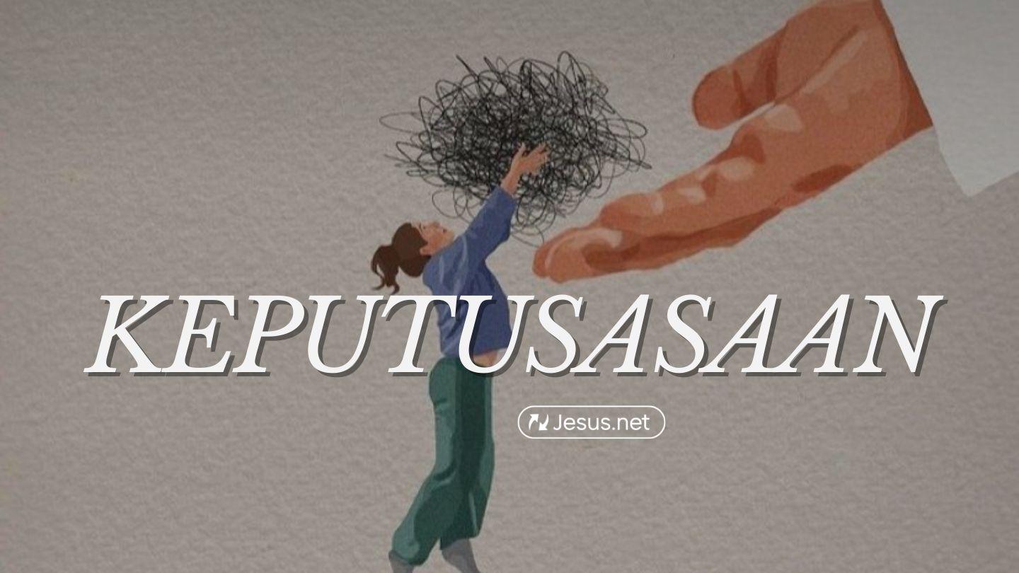 Keputusasaan Ratapan 3:22 Alkitab dalam Bahasa Indonesia Masa Kini