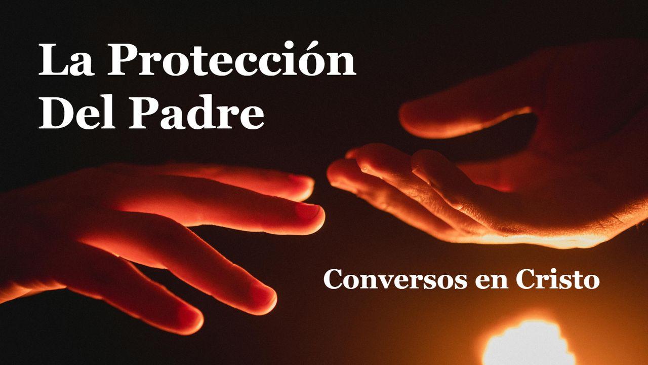 La Protección Del Padre