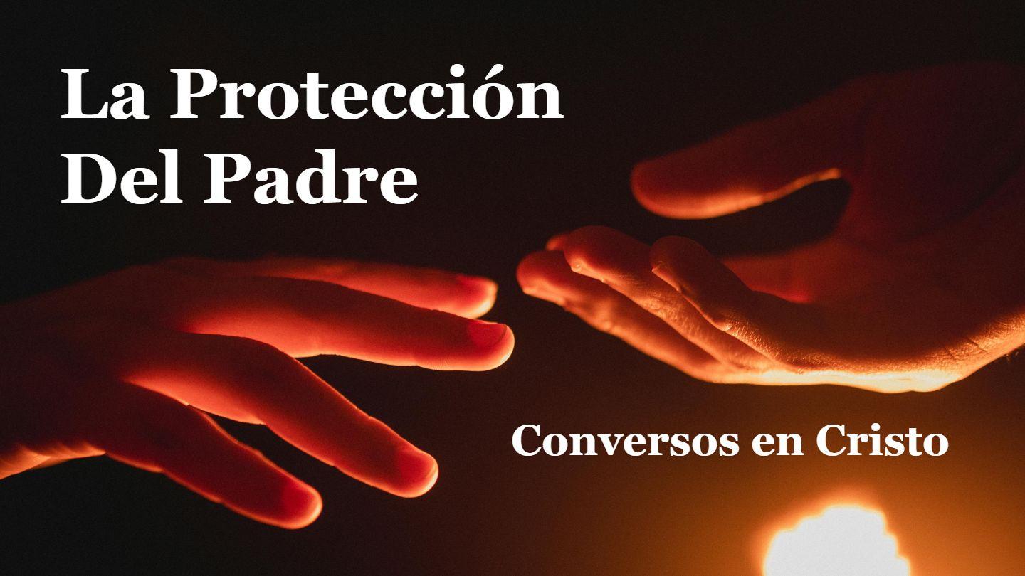 La Protección Del Padre Salmos 91:1-3 Traducción en Lenguaje Actual