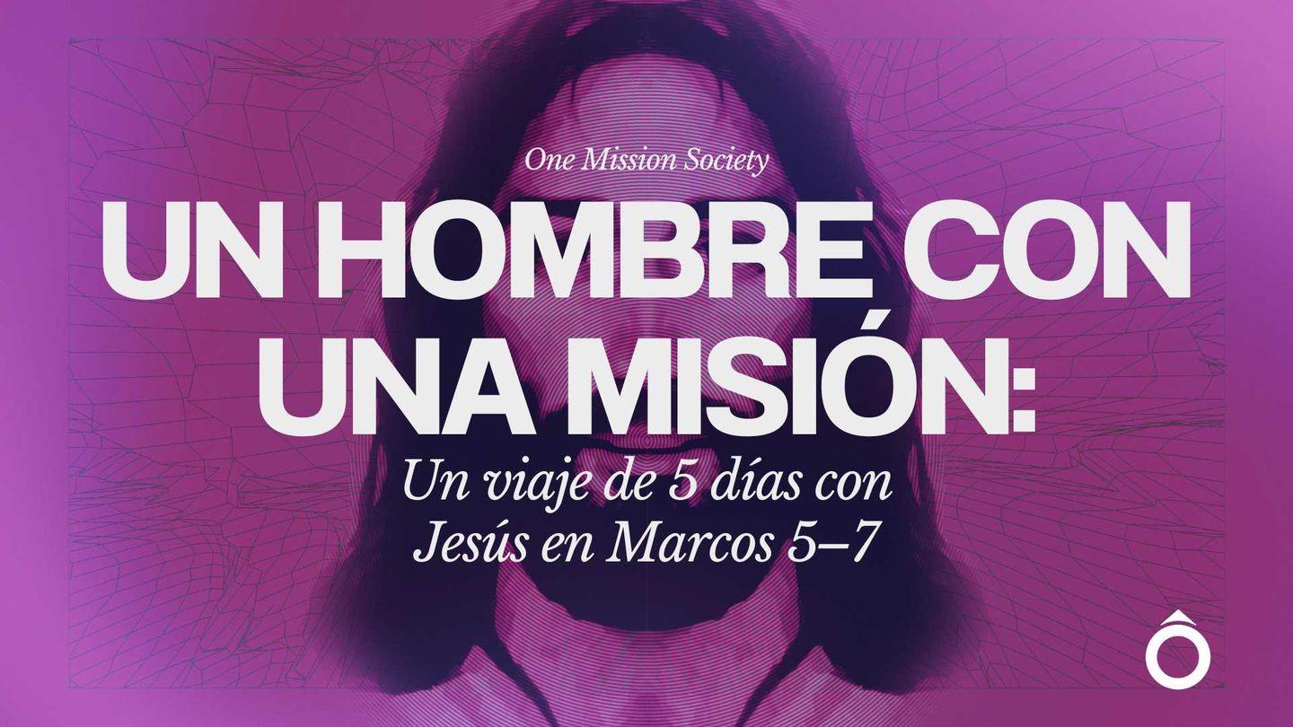 Un Hombre Con Una Misión: Un Viaje De 5 Días Con Jesús en Marcos 5–7 Marku 5:34 Marku mau sau 1951; Zaiwa