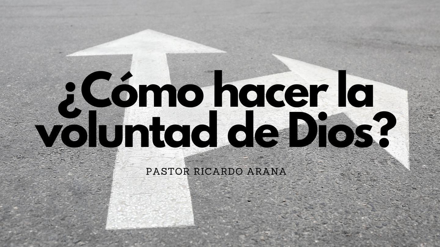 ¿Cómo Hacer La Voluntad De Dios? Salmo 143:10-11 La Biblia de las Américas