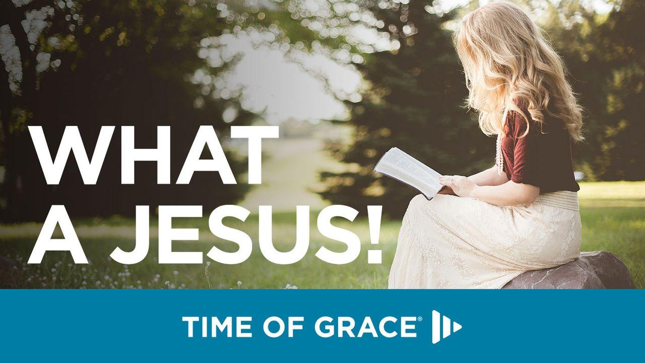 What a Jesus!