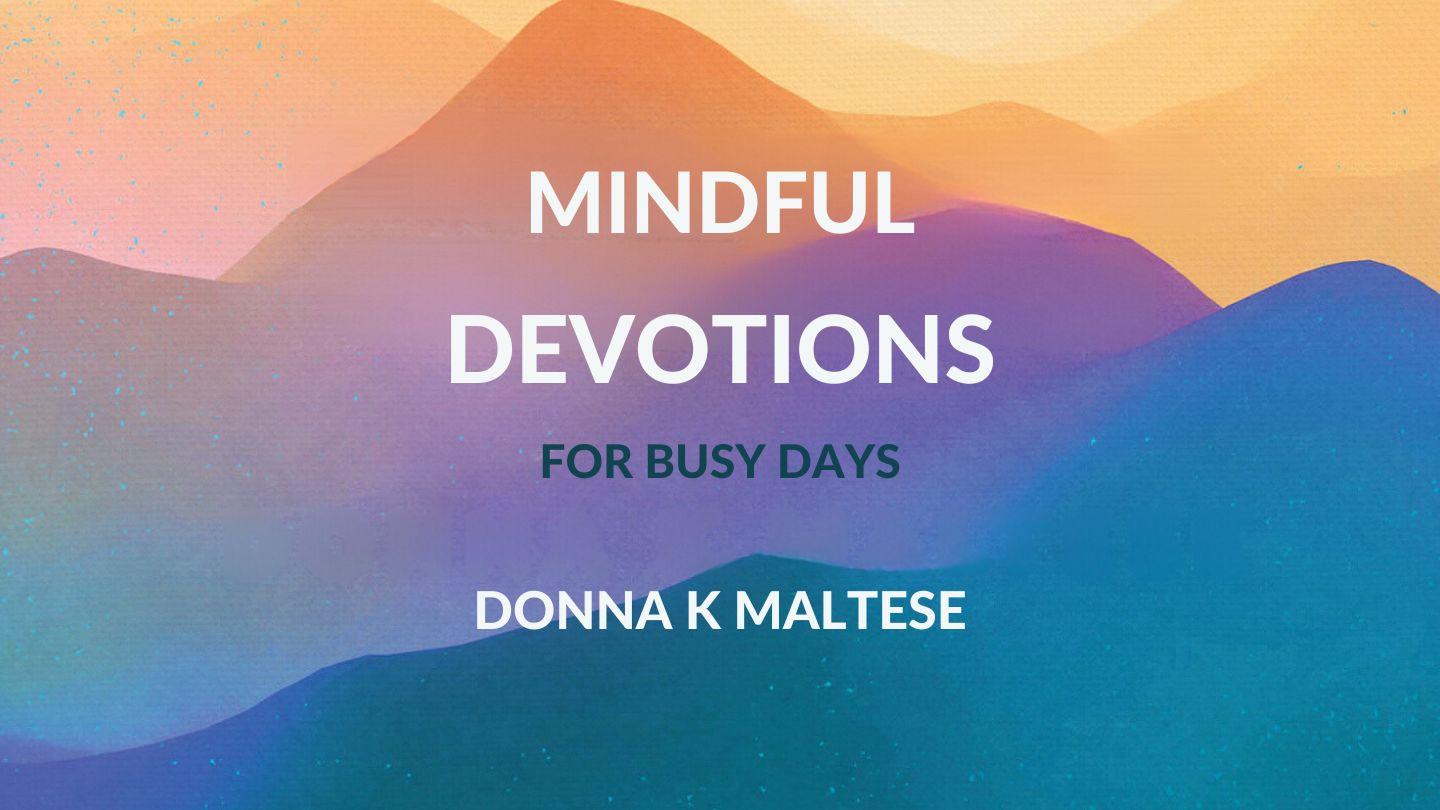 Mindful Devotions for Busy Days