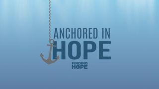 Anchored in Hope: Help for Loving Someone in Addiction MATHI 17:17-18 REN PAURIINA (BSI)