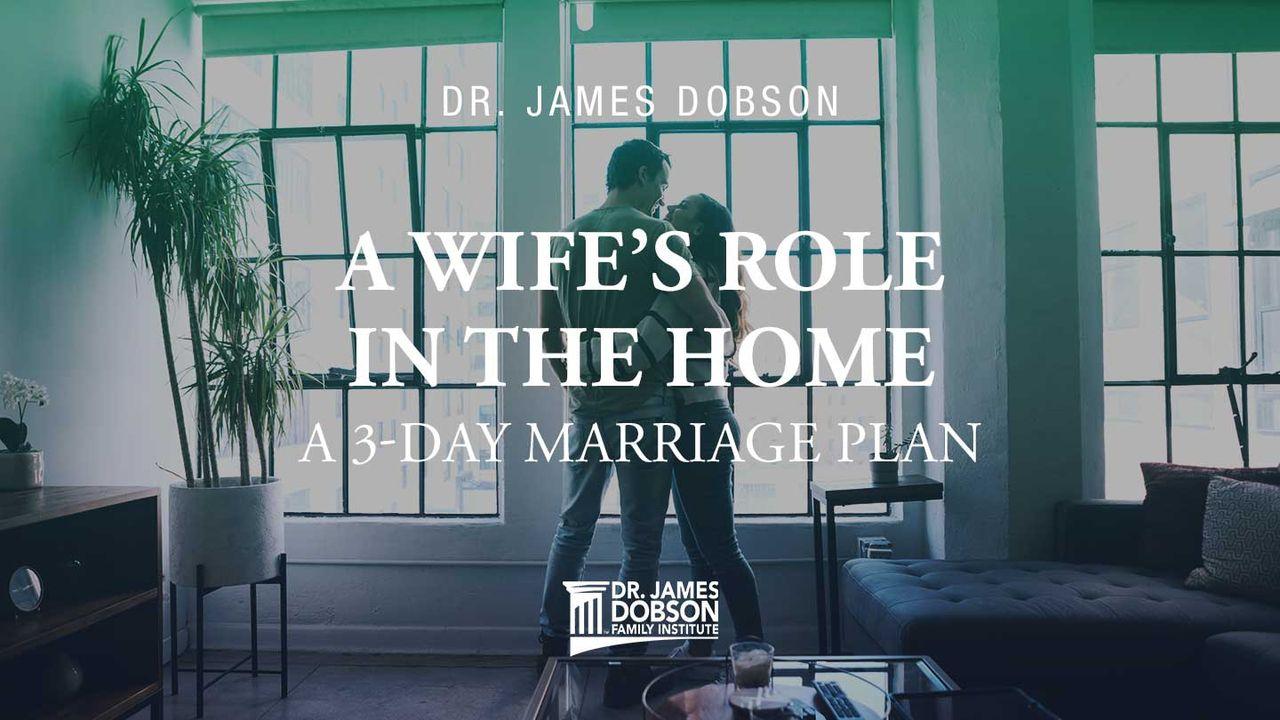 A Wife’s Role in the Home: A 3-Day Marriage Plan
