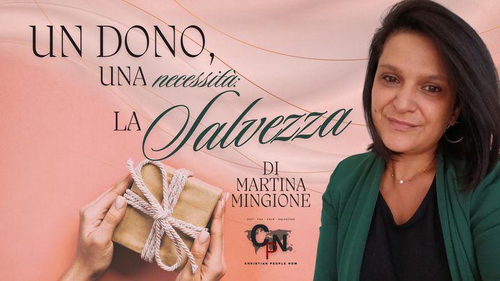 Un Dono, Una Necessità: La Salvezza