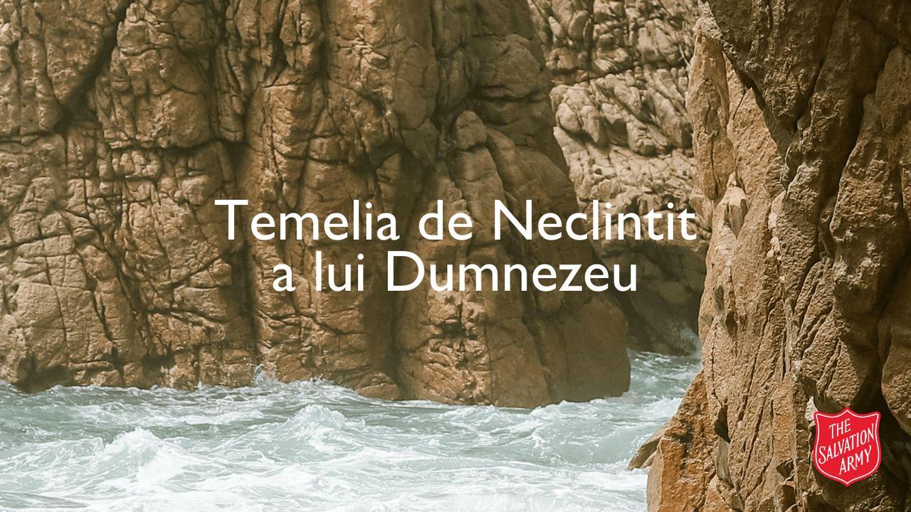 Temelia De Neclintit a Lui Dumnezeu
