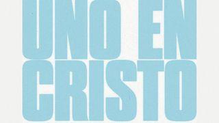 Uno en Cristo 1 Corintios 12:12-28 Nueva Versión Internacional - Español