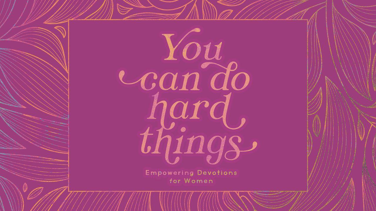 You Can Do Hard Things