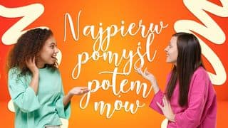 Najpierw pomyśl, potem mów