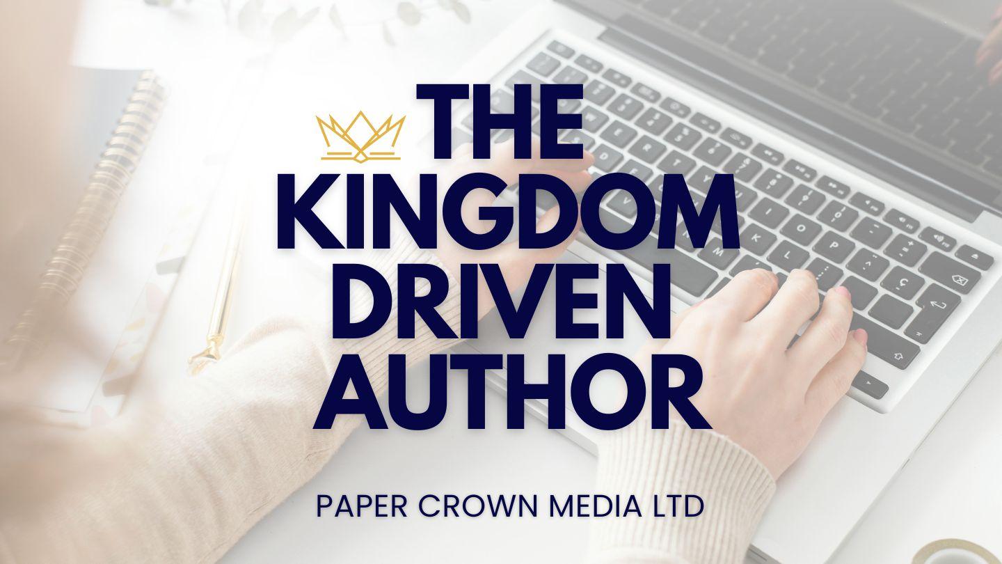 The Kingdom Driven Author