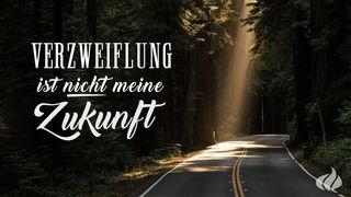 Verzweiflung ist nicht meine Zukunft Mattayo 7:3-4 NEAJEEDA EESH BEA BUUNEESSEAN