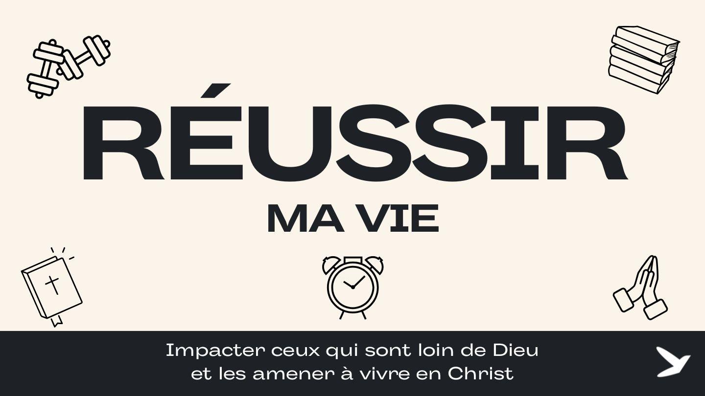 Réussir Ma Vie Lamentations 3:22-26 Parole de Vie 2017
