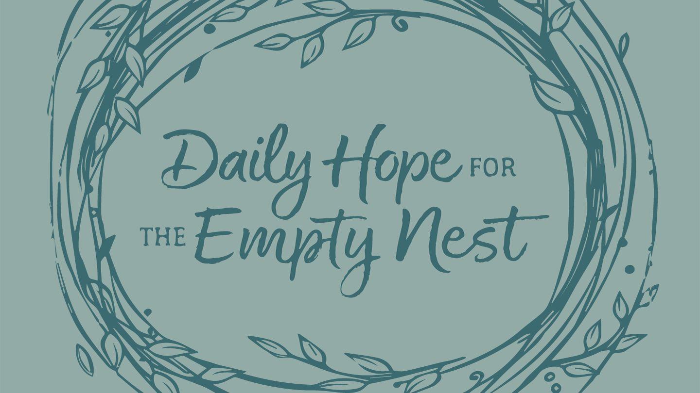 Daily Hope for the Empty Nest | Hope for Parenting Adult Children Revelation 1:19-20 King James Version