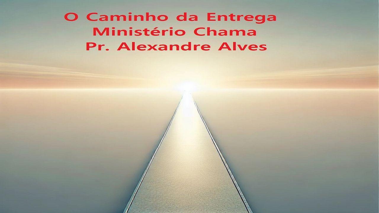 O Caminho da Entrega