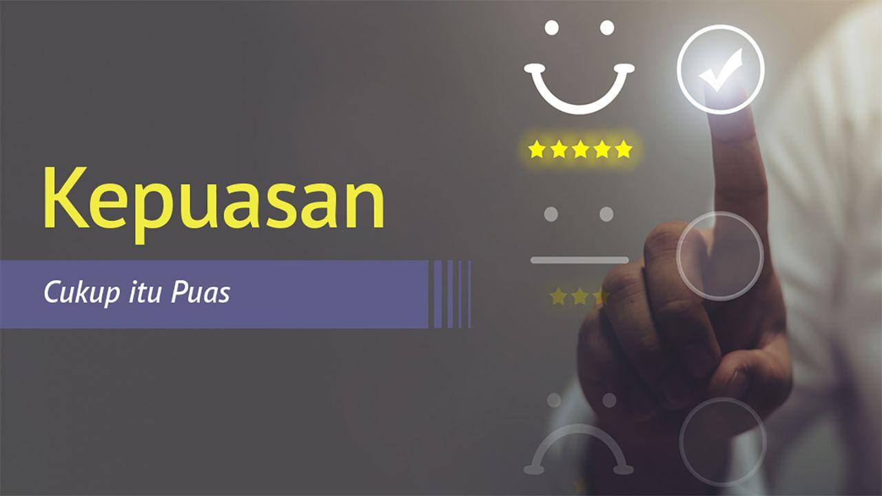 Mencapai Kepuasan di Bumi, Mungkinkah?