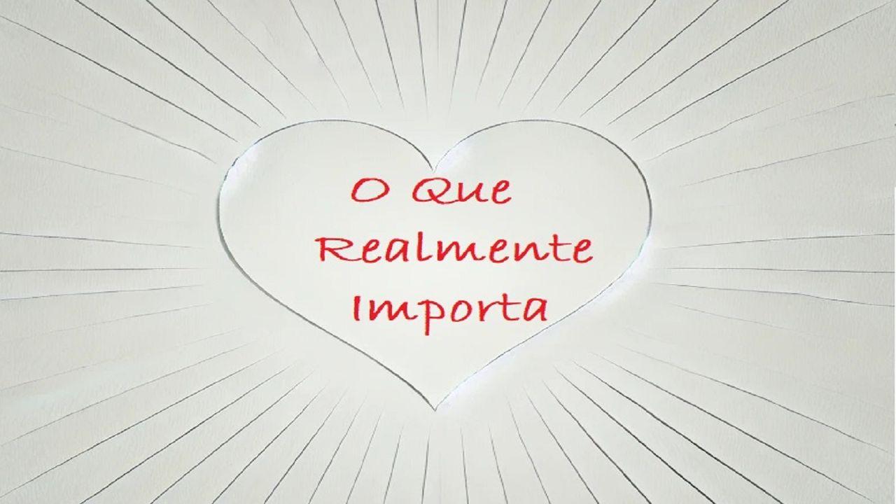 O Que Realmente Importa