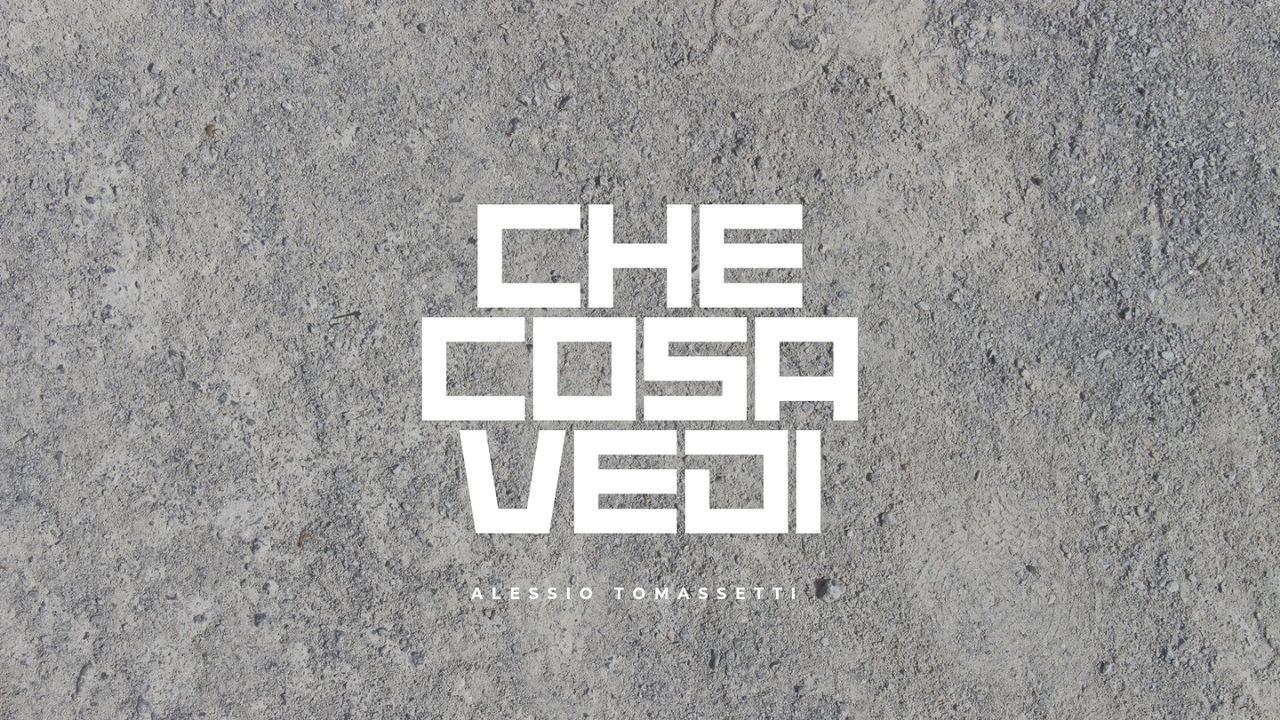 Che Cosa Vedi?