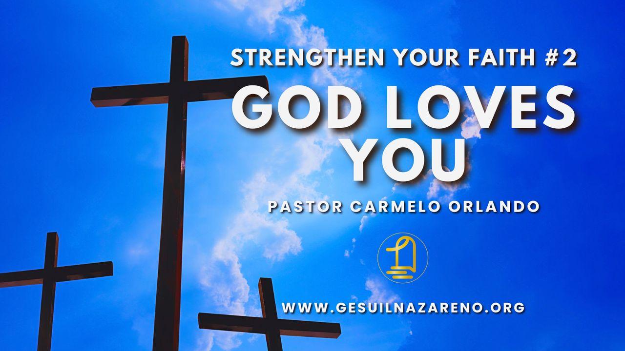 Strengthen Your Faith #2 God Loves You