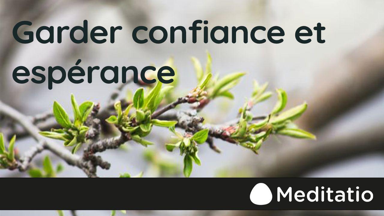 Garder confiance et espérance