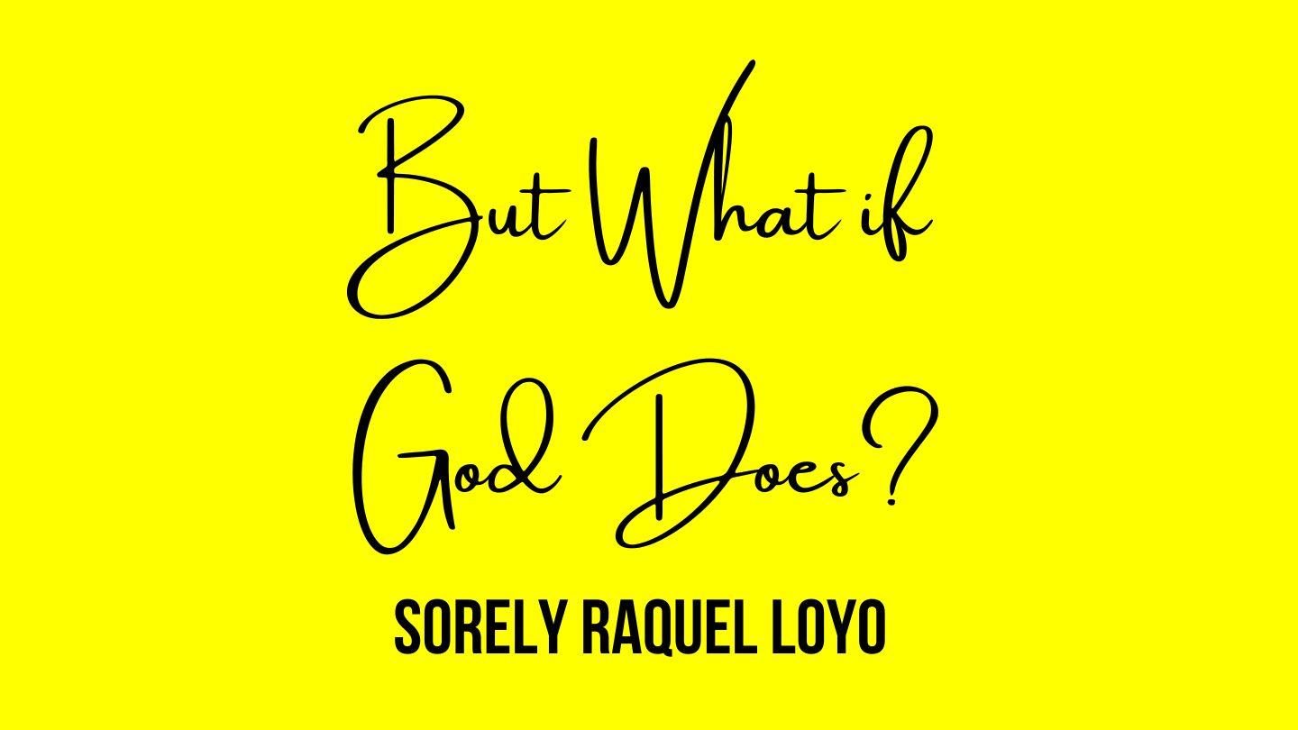 But What if God Does? Luke 1:63-64 King James Version