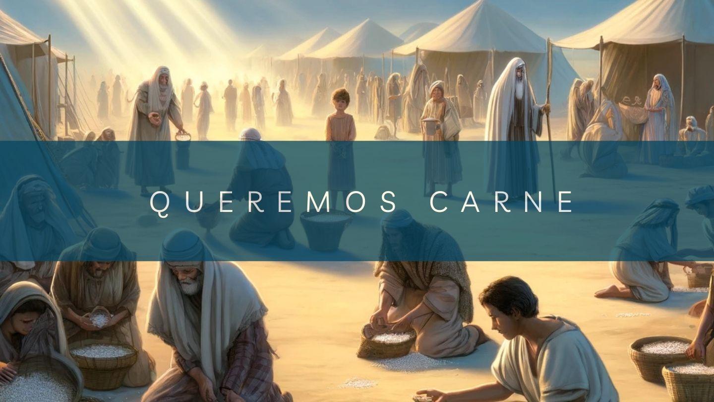 Queremos Carne Éxodo 16:19-36 Traducción en Lenguaje Actual