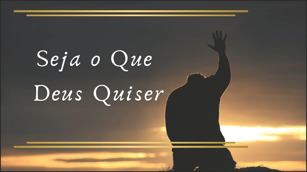 Seja O Que Deus Quiser