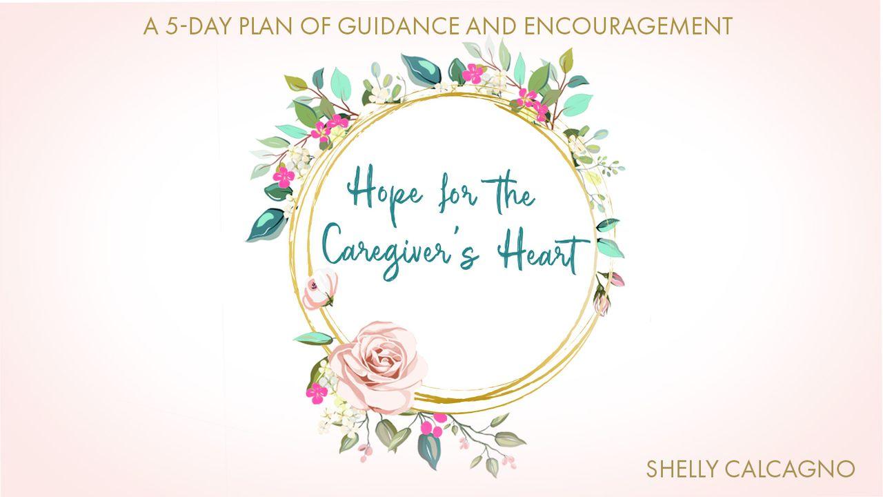 Hope for the Caregiver's Heart
