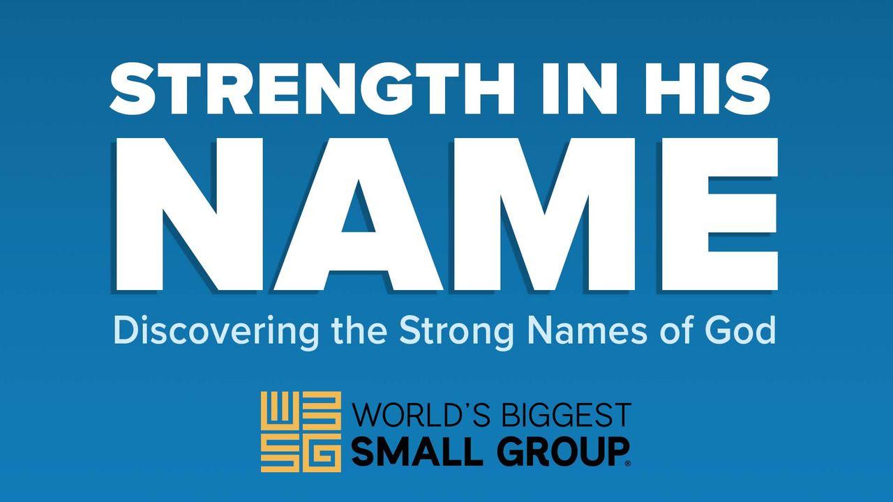 Strength in His Name