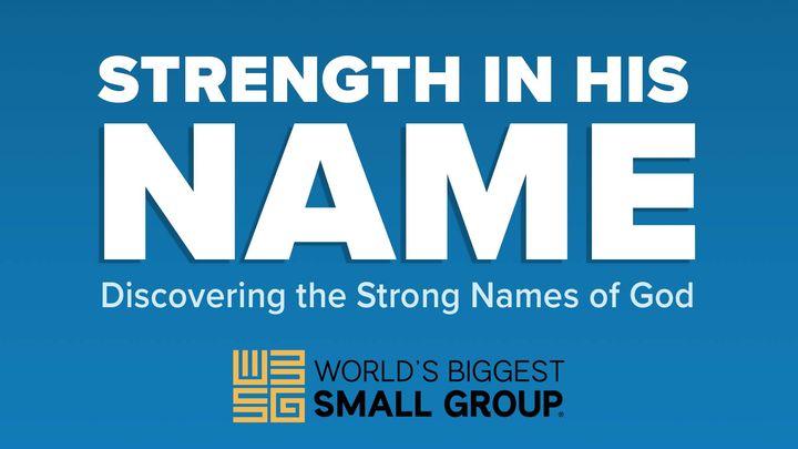 Strength in His Name