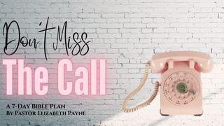 Don't Miss the Call 1 Corinthians 1:3-31 The Passion Translation