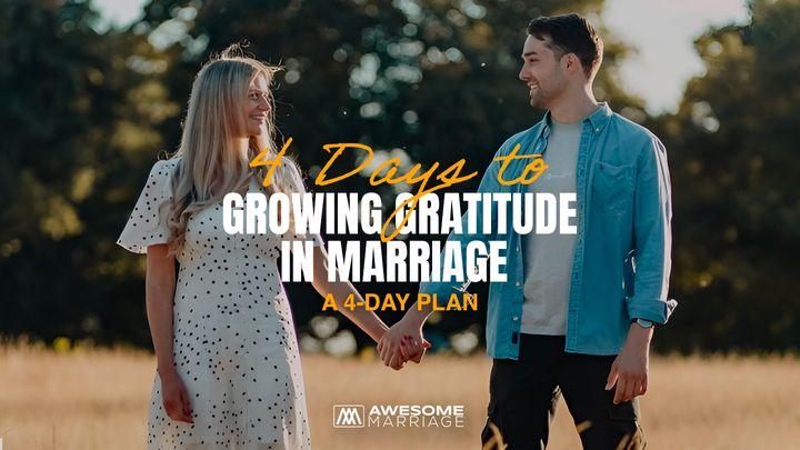 4 Days to Growing Gratitude in Marriage