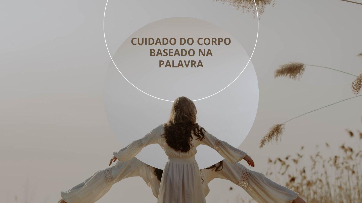 Cuidados do Corpo baseado na Palavra Gálatas 5:16-26 Almeida Revista e Atualizada