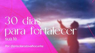 30 Dias para Fortalecer a sua Fé Salmos 125:1-5 Almeida Revista e Atualizada
