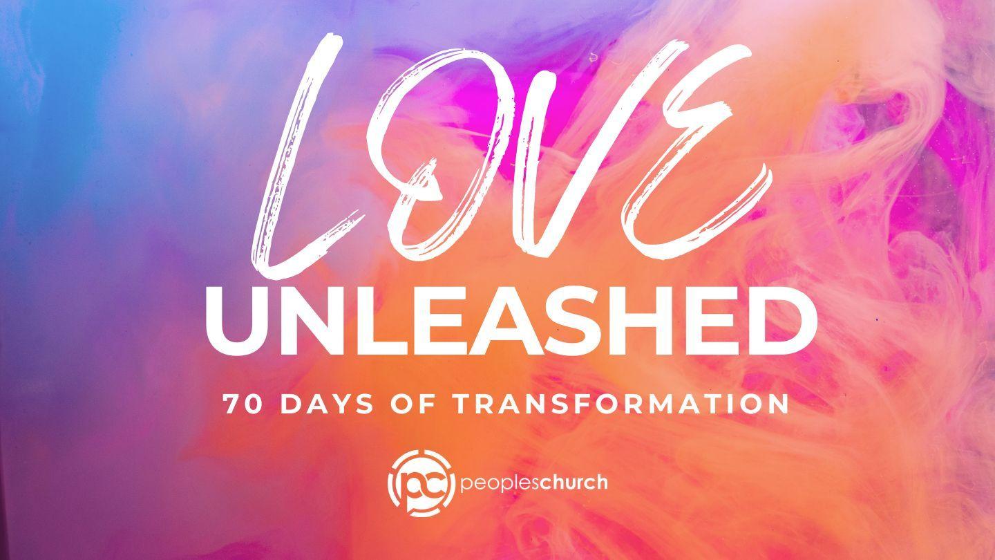 Love Unleashed: 70 Days of Transformation