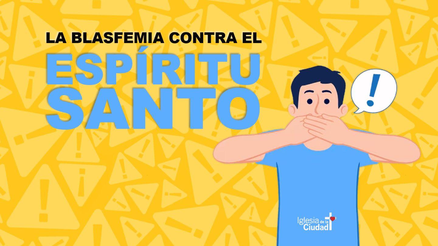 SERIE – ESPÍRITU SANTO - La blasfemia contra el Espíritu Santo Gálatas 5:21-23 Biblia Reina Valera 1960