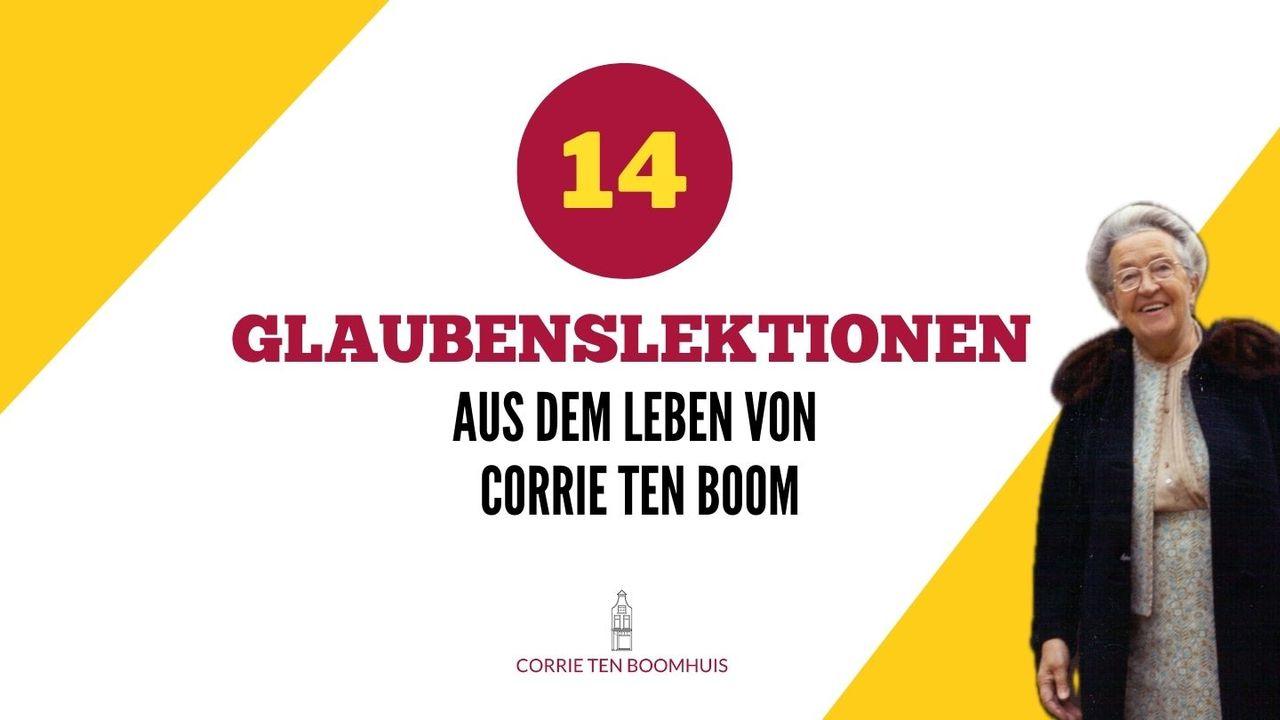 Glaubenslektionen aus dem Leben von Corrie ten Boom