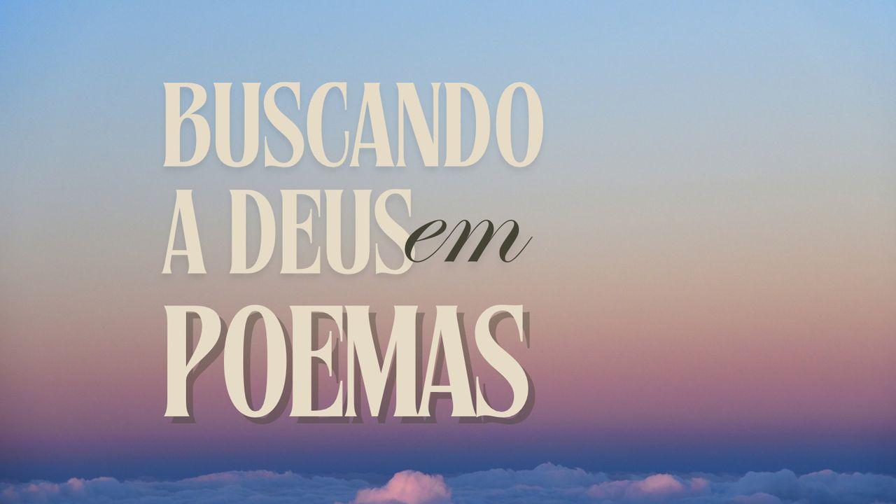 Buscando a Deus em Poemas