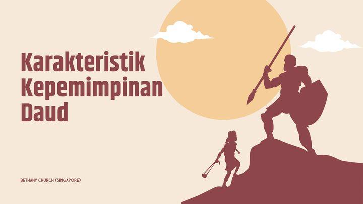 Karakteristik Kepemimpinan Daud