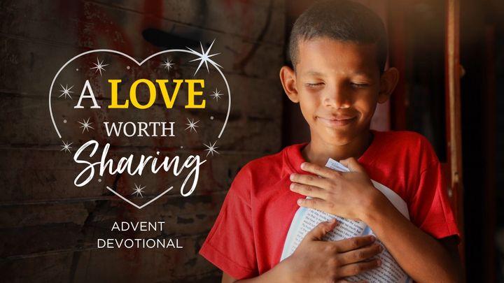 A Love Worth Sharing | Advent Sunday Devotional Series