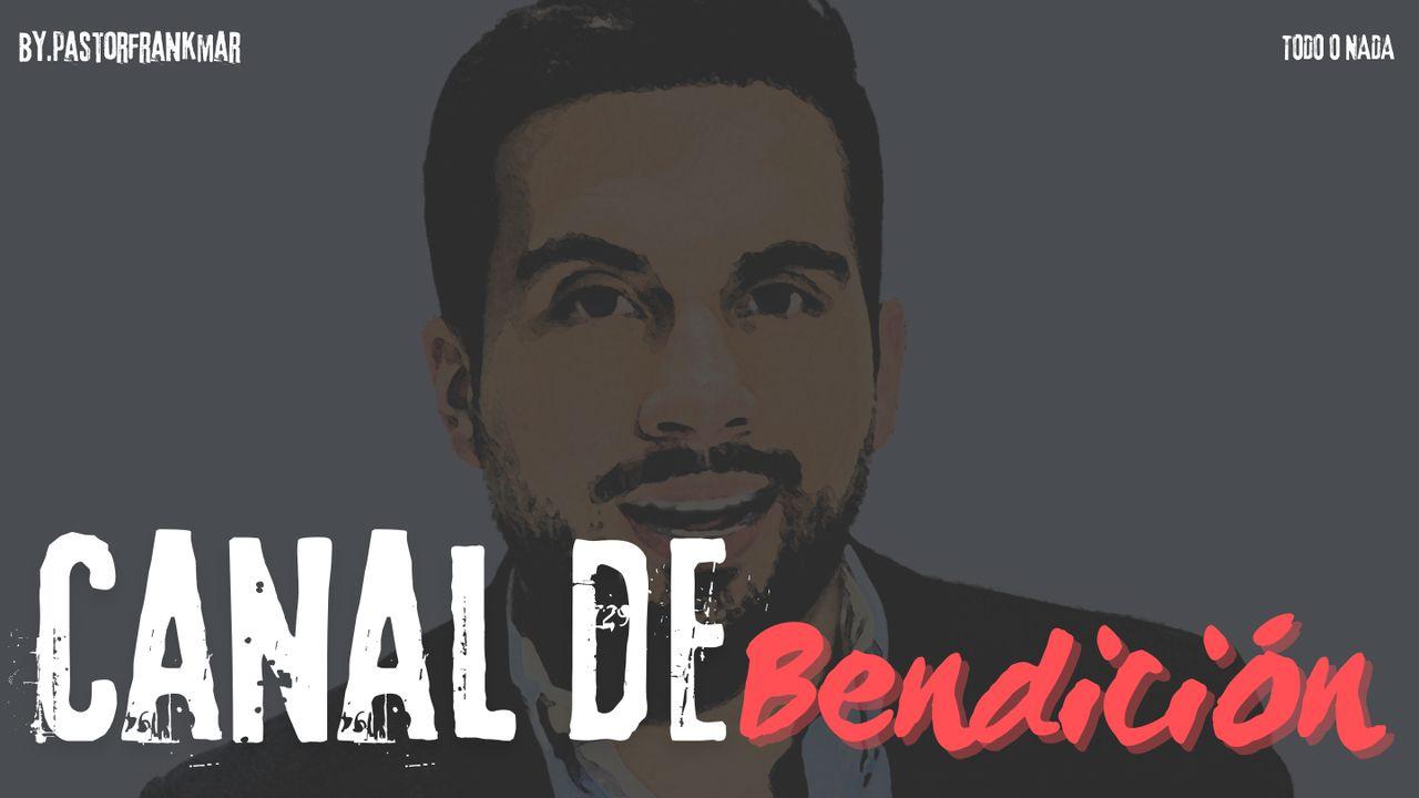 Canal De Bendición