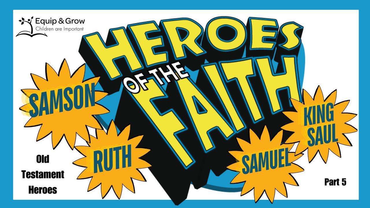 Heroes of the Faith, Part 5