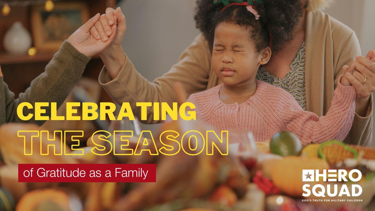 Celebrating the Season of Gratitude as a Family