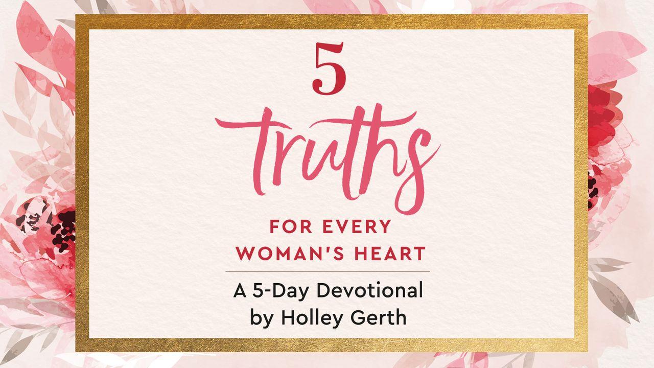 5 Truths for Every Woman's Heart