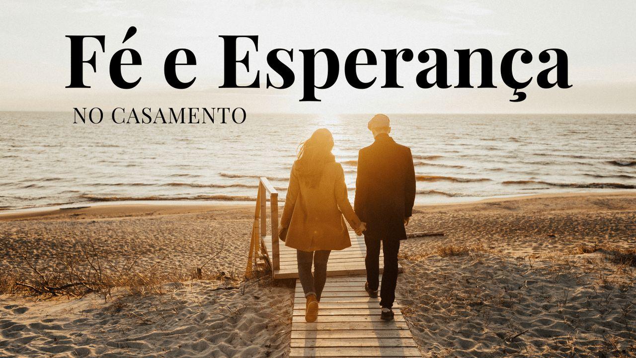 Fé E Esperança Para O Casamento