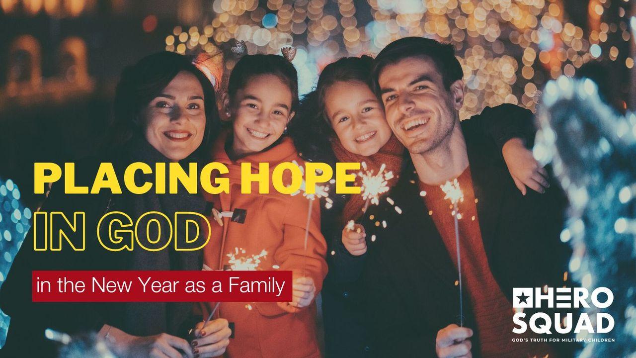 Placing Hope in God in the New Year as a Family
